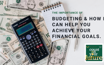 Budgeting and How It Can Help You Achieve Your Goals
