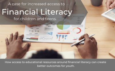 A Case for Increased Access to Financial Literacy for Children and Teens