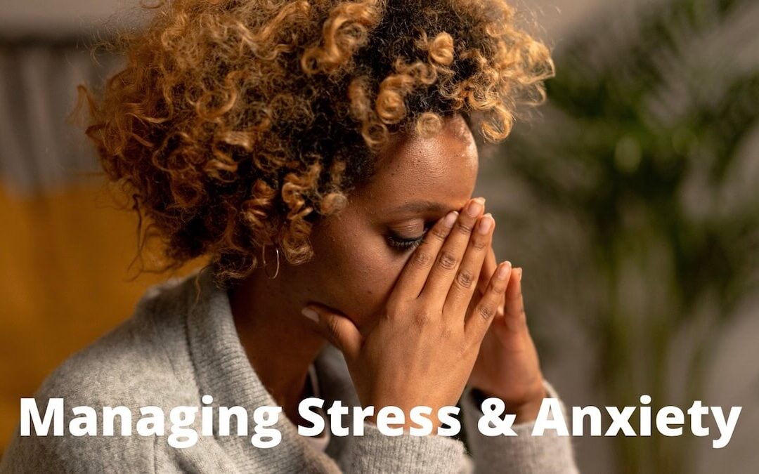 Managing Stress and Anxiety